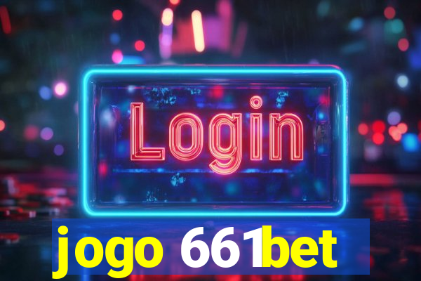 jogo 661bet